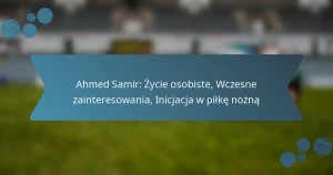 Ahmed Samir: Życie osobiste, Wczesne zainteresowania, Inicjacja w piłkę nożną